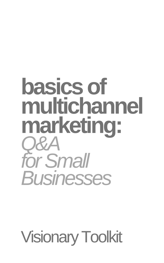 Basics of Multichannel Marketing: Q&A for Small Businesses