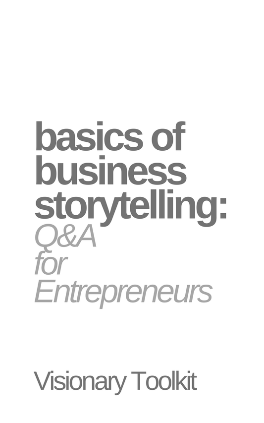 Basics of Business Storytelling: Q&A for Entrepreneurs
