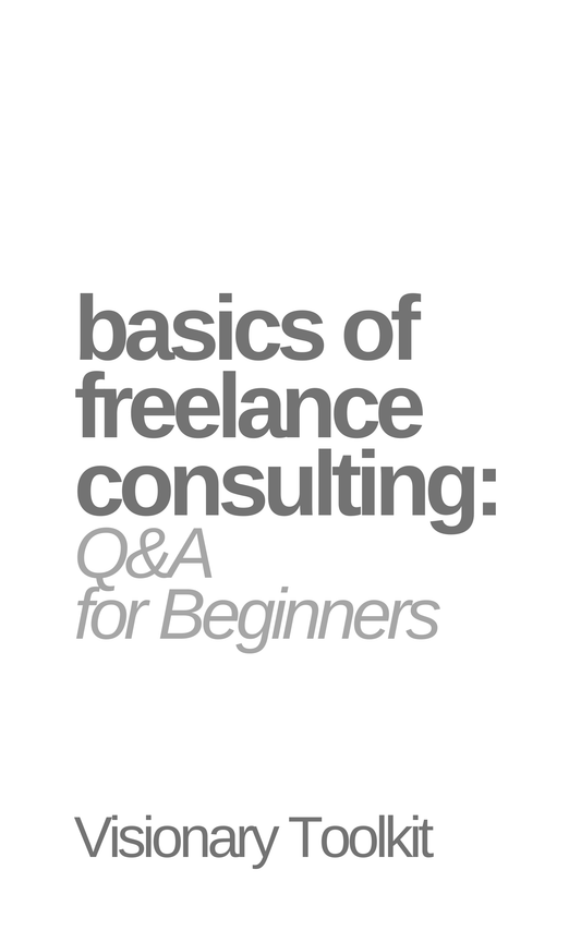 Basics of Freelance Consulting: Q&A for Beginners
