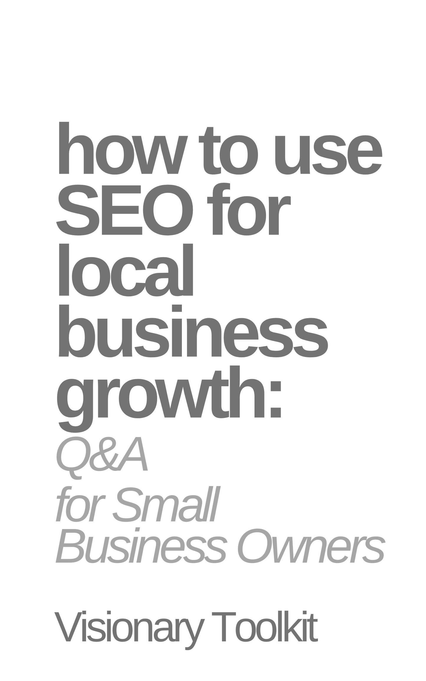 How to Use SEO for Local Business Growth: Q&A for Small Business Owners