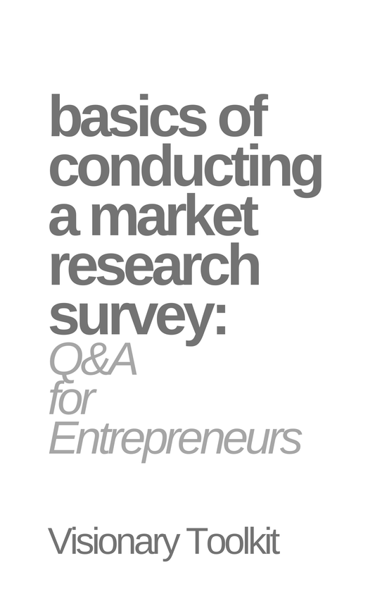 Basics of Conducting a Market Research Survey: Q&A for Entrepreneurs
