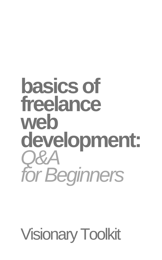 Basics of Freelance Web Development: Q&A for Beginners