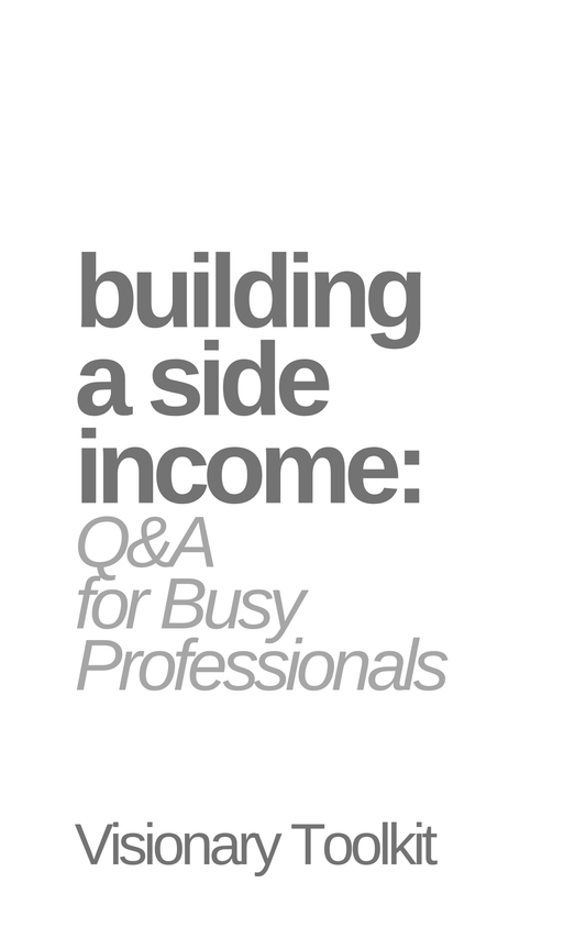 Building a Side Income: Q & A for Busy Professionals